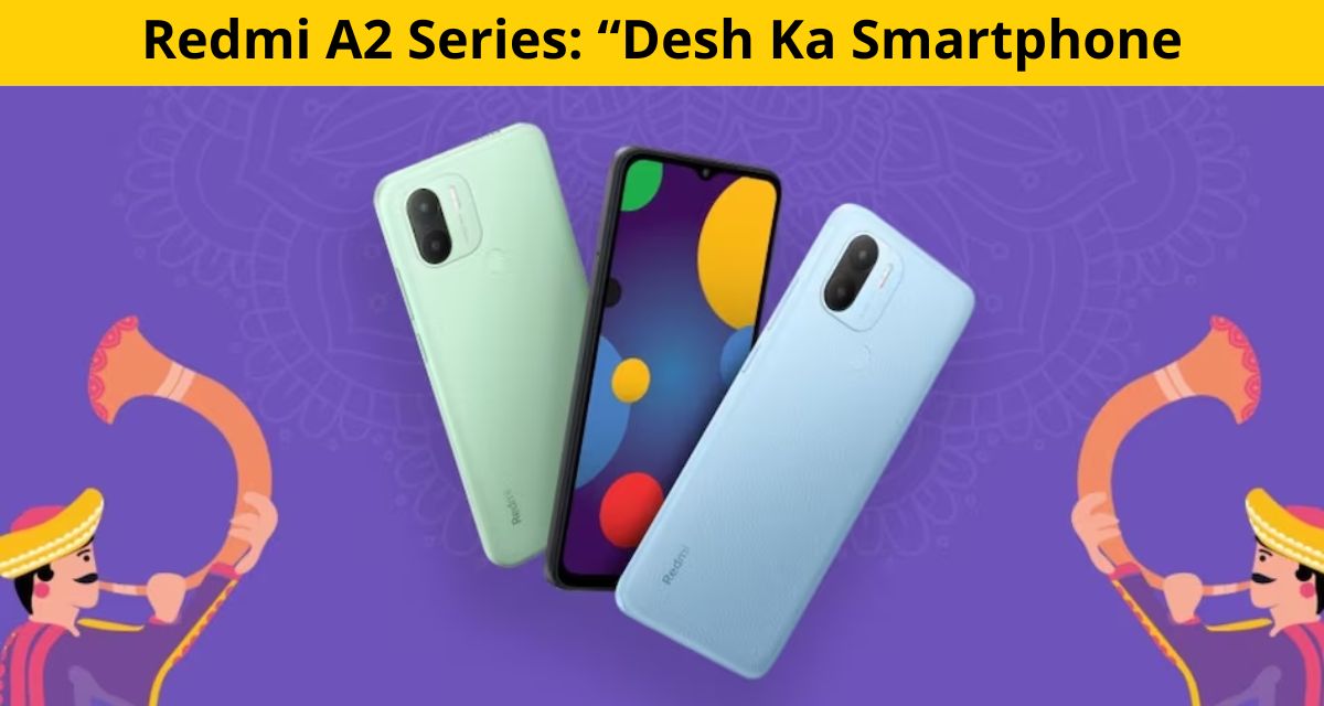 Redmi A2 Series: “Desh Ka Smartphone” Set to Launch in India on May 19: Expected Price and Specifications